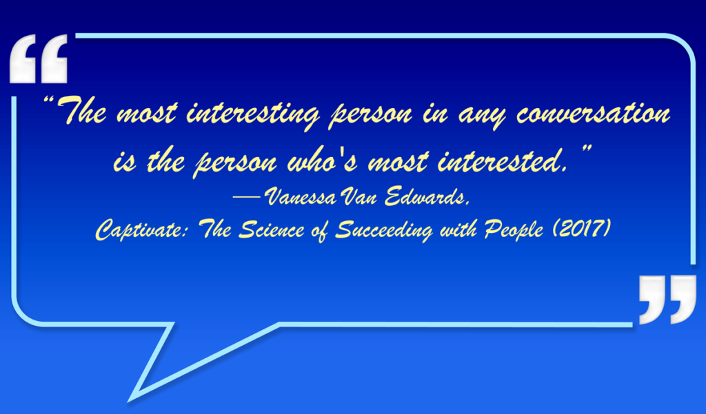 Quote by Vanessa Van Edwards: 'The most interesting person in any conversation is the person who's most interested.' displayed in yellow fonts inside a light-blue speech bubble on a blue background, emphasizing the importance of engagement in conversations.